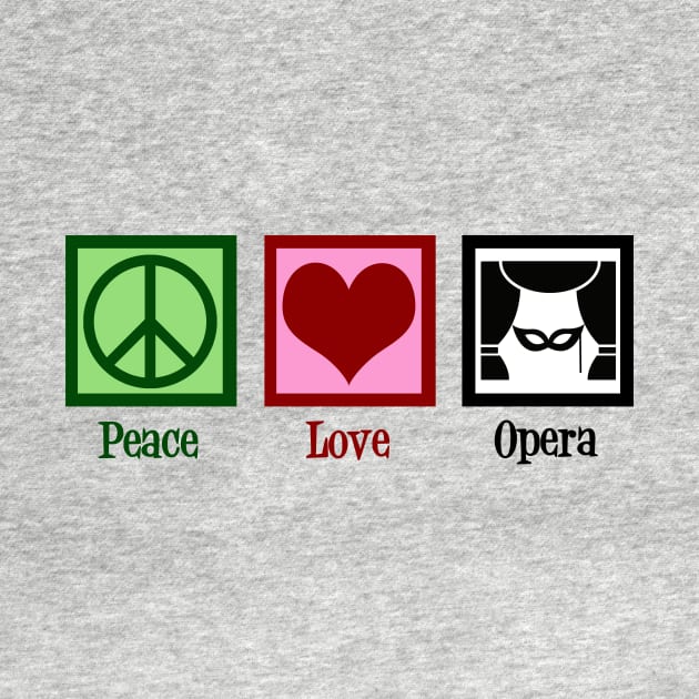 Peace Love Opera by epiclovedesigns
